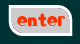 The enter button